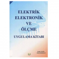  Elektrik Elektronik ve Ölçme Uygulama Kitabı - Metin Bereket, Engin Tekin