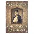 Foto Sabah Resimleri - Ayşe Kulin