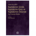  Kapitalizmin İçinde, Kapitalizme Karşı ve Kapitalizmin Ötesinde - John Holloway