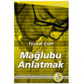  Mağlubu Anlatmak Seçme Yazılar 3 - İslam Çupi, Barış Karacasu, Kıvanç Koçak