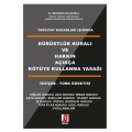 Yargıtay Kararları Işığında Dürüstlük Kuralı ve Hakkın Açıkca Kötüye Kullanma Yasağı - Mustafa Kılıçoğlu