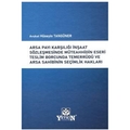  Arsa Payı Karşılığı İnşaat Sözleşmesinde Müteahhidin Eseri Teslim Borcunda Temerrüdü ve Arsa Sahibinin Seçimlik Hakları - Hüseyi