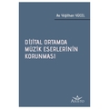 Dijital Ortamda Müzik Eserlerinin Korunması - Yiğithan Yücel