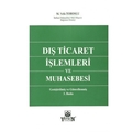 Dış Ticaret İşlemleri ve Muhasebesi - M. Vefa Toroslu