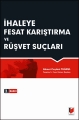  İhaleye Fesat Karıştırma ve Rüşvet Suçları - Ahmet Ceylani Tuğrul