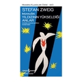  İnsanlığın Yıldızının Yükseldiği Anlar - Stefan Zweig