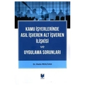 Kamu İşyerlerinde Asıl İşveren Alt İşveren İlişkisi ve Uygulama Sorunları - Metin Pehlivan