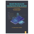  Mobil Bankacılık Verilerinin R İle Analizi - Sultan Kuzu Yıldırım