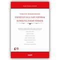 Yargıtay Kararlarında Hafriyat veya Yapı Yaparak Komşuya Zarar Vermek - İlker Hasan Duman