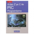 A'dan Z'ye C ile PIC Programlama - Ali Ekber Özdemir