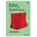 Kültür ve Gündelik Hayat - Andy Bennett