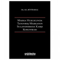 Marka Hukukunda Tanınmış Markanın Sulandırmaya Karşı Korunması - Gül Büyükkılıç