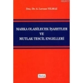 Marka Olabilecek İşaretler ve Mutlak Tescil Engelleri - A. Lerzan Yılmaz