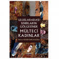  Mülteci Kadınlar - Nurcan Özgür Baklacıoğlu