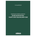  İdari İşlem Teorisi Açısından İdare Hukukunda Tespit Edici İşlemlerin Yeri - Onur Kaplan