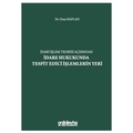 İdari İşlem Teorisi Açısından İdare Hukukunda Tespit Edici İşlemlerin Yeri - Onur Kaplan