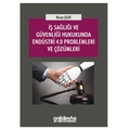 İş Sağlığı ve Güvenliği Hukukunda Endüstri 4.0 Problemleri ve Çözümleri - Nuray Çelik