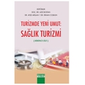 Turizmde Yeni Umut: Sağlık Turizmi Cilt 1 - Aziz Bostan, Ayşe Arslan, Erhan Coşkun