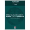  Türk Mahkemelerinin Milletlerarası Yetkisi - Necip İlker Karaoğlan