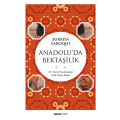  Anadolu'da Bektaşilik - Suraiya Faroqhi