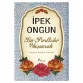 Bir Pırıltıdır Yaşamak - İpek Ongun