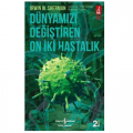  Dünyamızı Değiştiren On İki Hastalık - Irwin W. Sherman