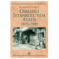  Osmanlı İstanbulu'nda Asayiş 1879 - 1909 - Noemi Levy-Aksu