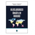 Uluslararası Örgütler Hukuku - Bahadır Bumin Özarslan, Süleyman Sırrı Terzioğlu