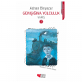 Günışığına Yolculuk 2 Varış - Adnan Binyazar