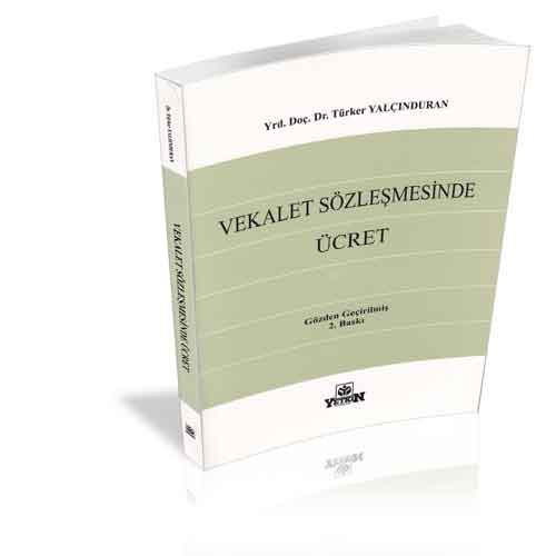 Vekalet Sözleşmesinde Ücret - Türker Yalçınduran