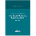 Yargıtay 11. Hukuk Dairesinin Türk Ticaret Kanunu’na İlişkin Kararları (2015-2016) - Abuzer Kendigelen