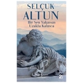  Bir Sen Yakınsın Uzakta Kalınca - Selçuk Altun