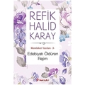 Edebiyatı Öldüren Rejim - Refik Halid Karay