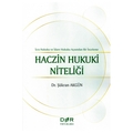  Haczin Hukuki Niteliği - Şükran Akgün