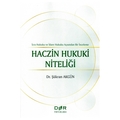 Haczin Hukuki Niteliği - Şükran Akgün