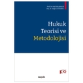  Hukuk Teorisi ve Metodolojisi - Halil Kalabalık, Doğa E. Doğancı