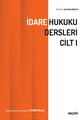  İdare Hukuku Dersleri Cilt 1 - Halil Kalabalık
