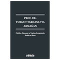 Prof. Dr. Turgut Tarhanlı'ya Armağan - Pınar Çağlı, Cemile Demir Gökyayla, Dolunay Özbek, Hilal Nur Şarbak