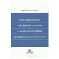  Roma Hukukunda İbra İşlemi ve Alacağı Talep Etmeme Taahhüdü - Mehmet Mert Özyıldırım