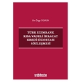  Türk Eximbank Kısa Vadeli İhracat Kredi Sigortası Sözleşmesi - Özge Tosun