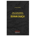 Türk ve İslam Hakimiyet Telakkileri Çerçevesinde İsyan Suçu - M. Murat Kamar