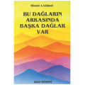  Bu Dağların Arkasında Başka Dağlar Var - Hüsnü A. Göksel