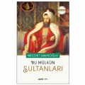 Bu Mülkün Sultanları - Necdet Sakaoğlu