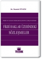 Fikir ve Sanat Eserleri Kanunu Çerçevesinde Fikri Haklar Üzerindeki Sözleşmeler - Mustafa Tüysüz