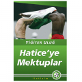  Hatice'ye Mektuplar - Yiğiter Uluğ
