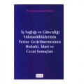 İş Sağlığı ve Güvenliği Yükümlülüklerinin Yerine Getirilmemesi - Gizem Sarıbay Öztürk