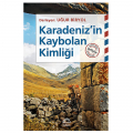  Karadeniz'in Kaybolan Kimliği - Uğur Biryol