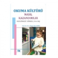 Okuma Kültürü Nasıl Kazandılır - A. Özgül İnce Samur