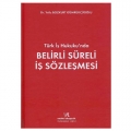 Belirli Süreli İş Sözleşmesi - Yeliz Bozkurt Gümrükçüoğlu