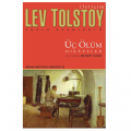 Üç Ölüm Hikayeler - Tolstoy